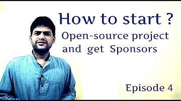 How to start Open-Source Project - Episode4 - get Sponsors for your project