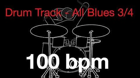 100 bpm - 3/4 time - Drum Beat - All Blues