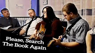 Video thumbnail of "Please, Search The Book Again"