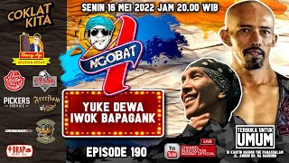 đŸ”´ LIVE │NGOBAT 190 - NGOMONGKEUN YUKE DEWA & IWOK BAPAGANK