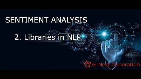 Sentiment Analysis in NLP part 2 :  Libraries