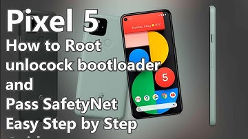 How to Root Pixel 5 Unlock Bootloader and Pass SafetyNet