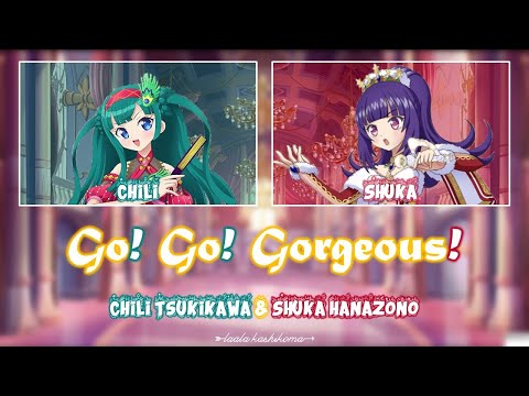 Go Go Gorgeous Chili Shuka FULL LYRICS ROM KAN ENG PriPara