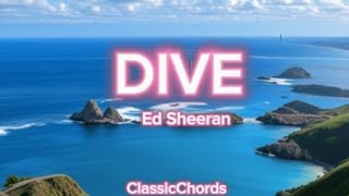Ed Sheeran - Dive (Lyrics)
