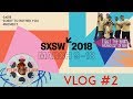 SXSW VLOG #2 - First walk out