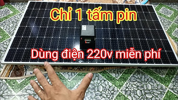 🇻🇳 Báo giá 👉 Bộ năng lượng mặt trời chạy trực tiếp 1 tấm pin ra điện 220v - Shop Solar