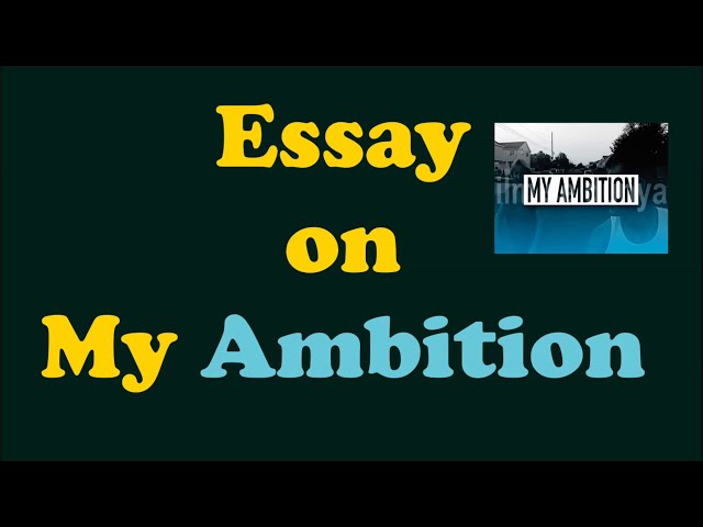 essay on my ambition in life to become a businessman