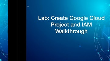 Google Cloud : Lab 1 : Google Cloud Project Walkthrough