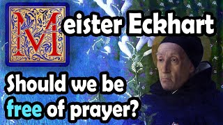 Meister Eckhart on prayer: "If the only prayer you ever say is 'thank you,' that will be enough"