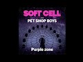 Soft Cell &amp; Pet Shop Boys - Purple zone (Extended Mix)