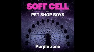 Soft Cell &amp; Pet Shop Boys - Purple zone (Extended Mix)