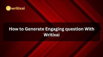 How to Generate Engaging question With Writixai
