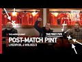 Liverpool 4 Wolves 0 | The Post-Match Pint | The First Five