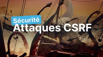 Sécuriser ses applications web : Attaques CSRF