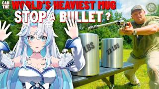 The worlds heaviest mug vs bullets..