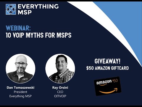 10 VoIP Myths For MSPs Presented By OITVOIP & Everything MSP