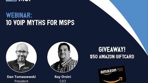 10 VoIP Myths For MSPs Presented By OITVOIP & Everything MSP