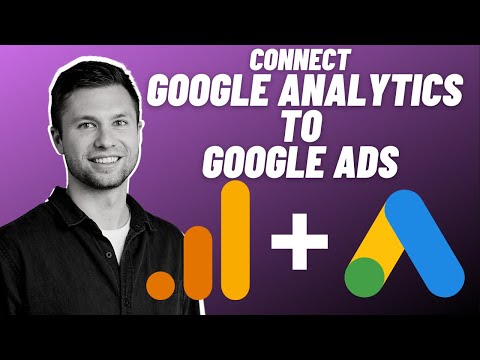 How To Connect Google Analytics & Google Ads (Updated)