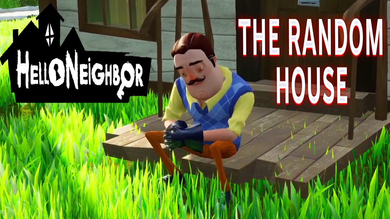 ПРИВЕТ СОСЕД НОВЫЙ ДОМ В ИГРЕ HELLO NEIGHBOR ПРОХОЖДЕНИЕ МОД THE RANDOM HOUSE
