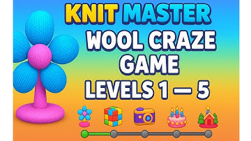 Knit Master: Wool Craze Game Levels 1–5 Full Gameplay Walkthrough/Playing KnitMaster @VMMRGameworld 
