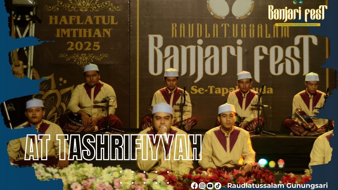 AT TASHRIFIYYAH || RAUDLATUSSALAM BANJARI FEST 2025 SE-TAPALKUDA