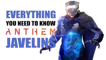 Anthem Game | EVERYTHING YOU NEED TO KNOW JAVELINS