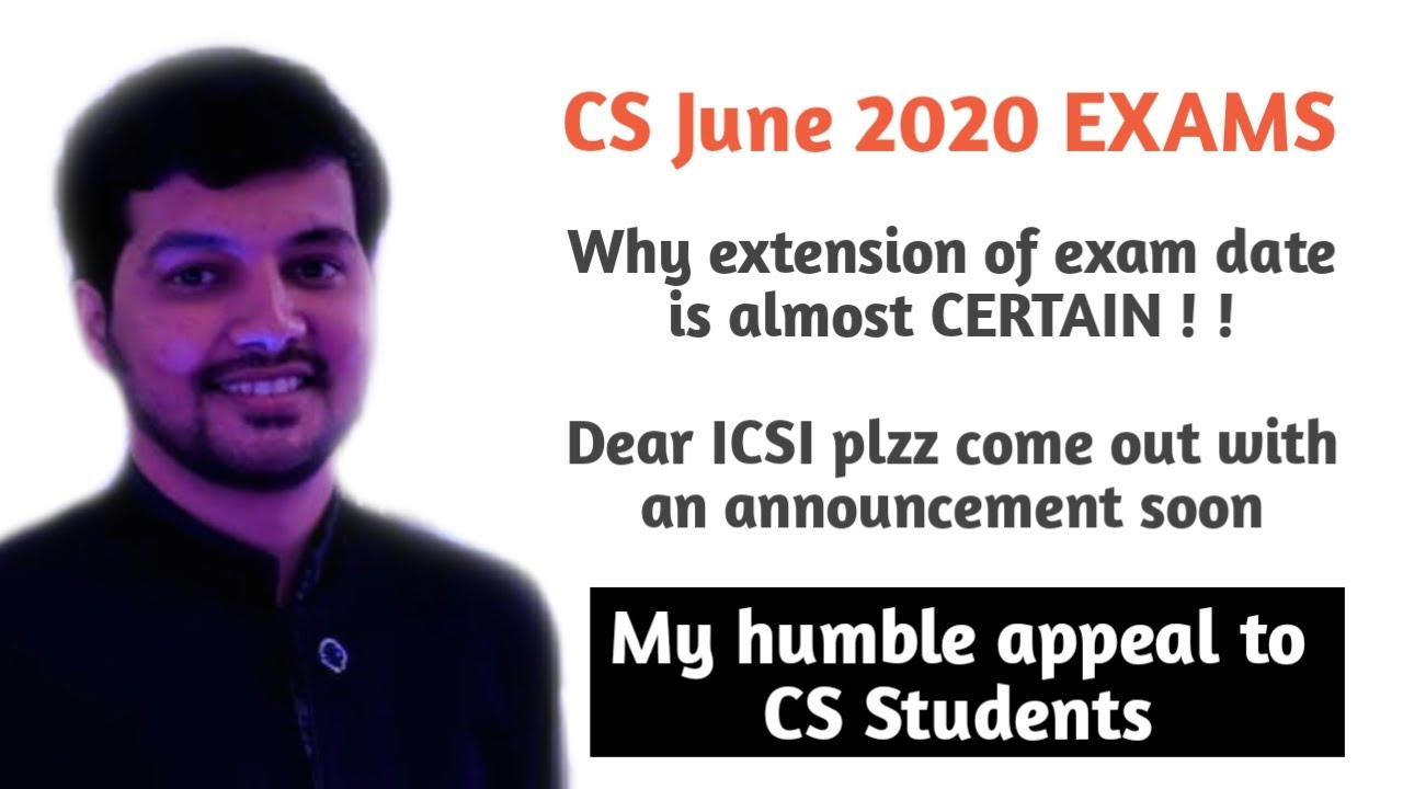 CS June 2020 Exam's Postponement looks almost Certain. My humble appeal to CS students . . .