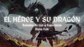 El Héroe y su Dragón 🐉🔥 | Balada Épica Folk Metal