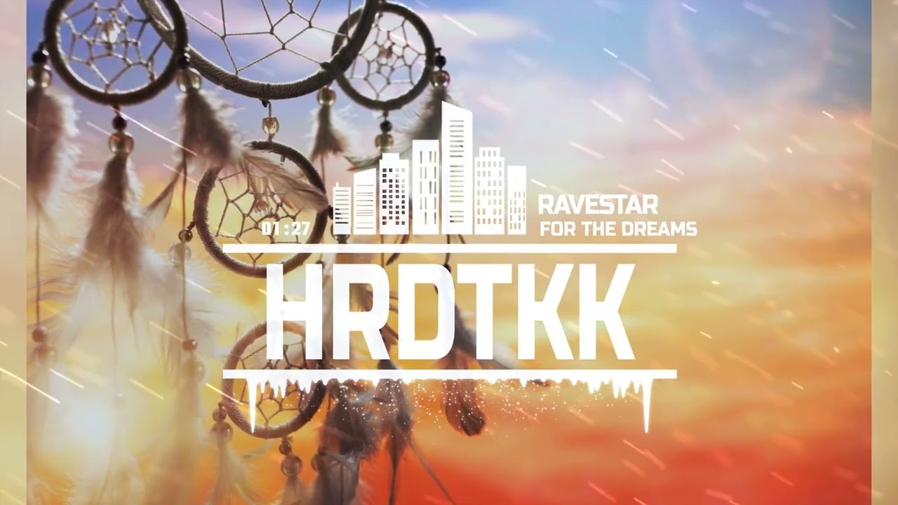 Ravestar - For the Dreams [HARDTEKK]