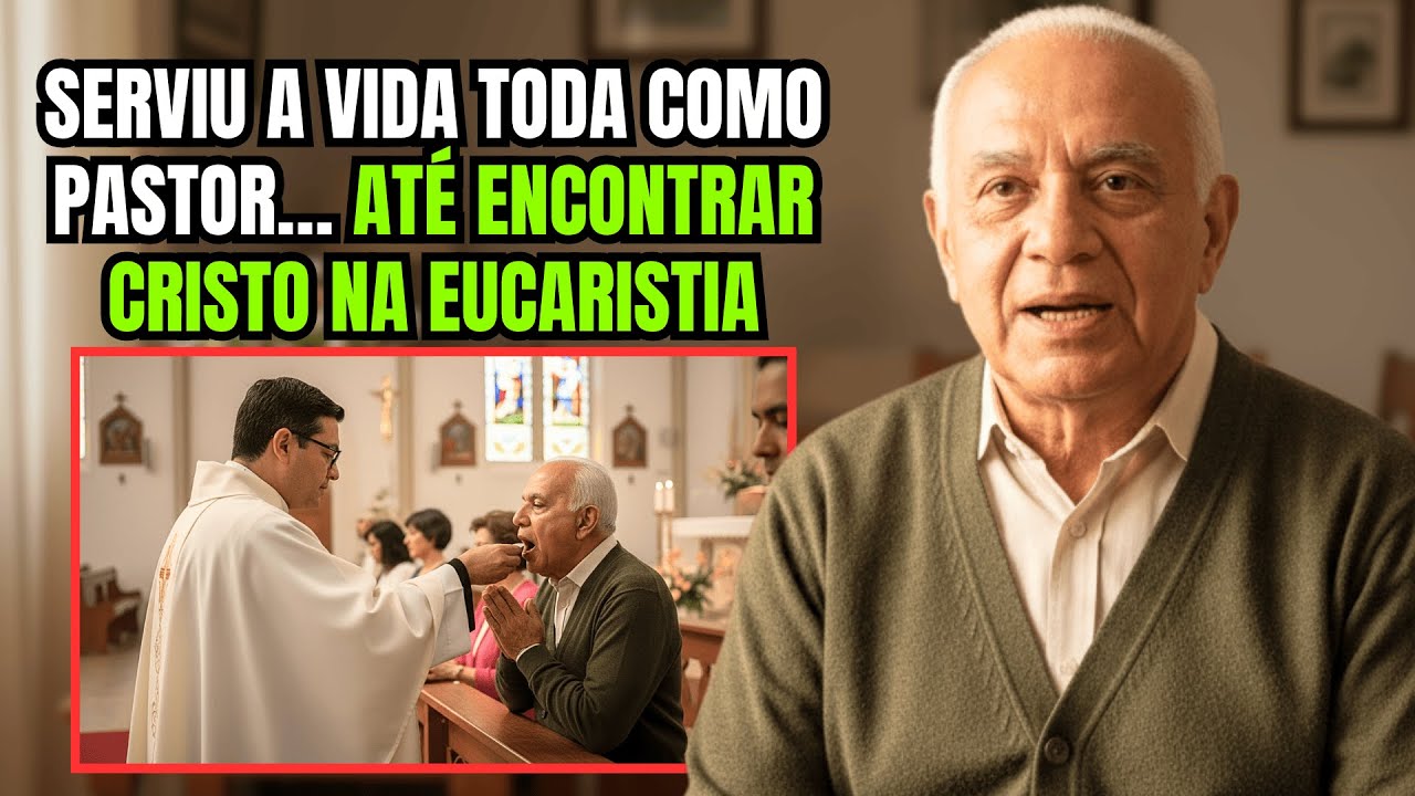 EXTRAORDINÁRIO: Pastor protestante abandona 40 anos de ministério ao descobrir a verdade eucarística
