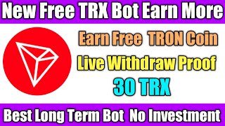 Free ?TRX Earning Long Term Bot | Live Withdraw Proof | Clickbee Bot | No Investment | 100% Legit