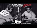 AMAZING GRACE (My Chains Are Gone) Live by SELVIN ALBERTRAJ | LEVLIN SAMUEL