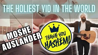 Learn "The Holiest Yid In The World" by: Moshe Auslander & TYH on Guitar! (Jewish Music)