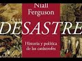 Desastre (Niall Ferguson) - La Biblioteca de Hernán
