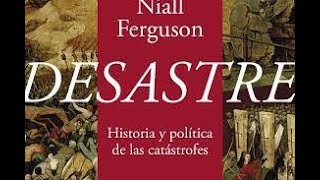 Desastre (Niall Ferguson) - La Biblioteca de Hernán