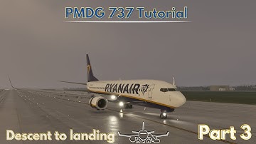 PMDG 737 Tutorial Series | Part 3: Descent to Landing | Microsoft Flight Simulator
