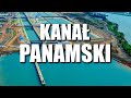 KANAŁ PANAMSKI - FAKTY NIE MITY