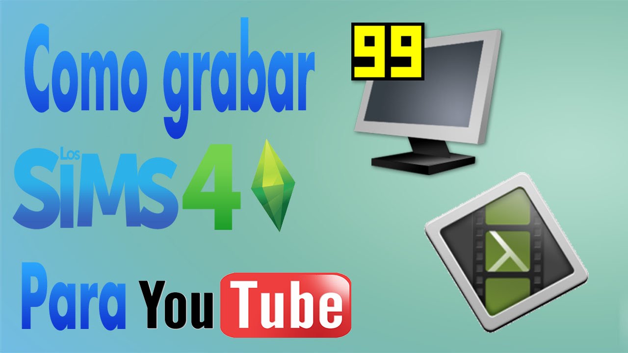 Como Grabar LOS SIMS 4 Para Subirlo A Youtube Tutorial - YouTube