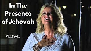 Download Lagu Vicki Yohe - In The Presence Of Jehovah MP3