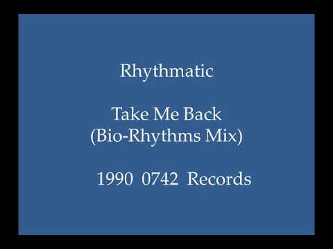 Rhythmatic — Rhythmatic - Take Me Back (Bio-Rhythms Mix)