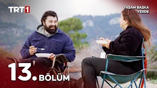 Yaşam Başka Yerde 13. Bölüm Çıralı