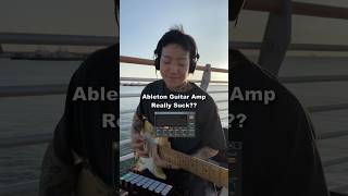 Ableton Guitar Amp Really Suck??