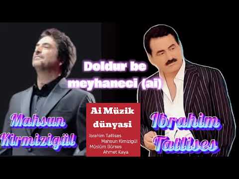 Ibrahim Tatlises ve Mahsun Kirmizigül - Doldur be meyhaneci (ai)