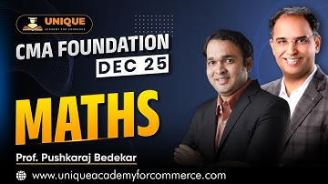 CMA Foundation Dec 25 | Maths | Lec 1 | Prof. Pushkarak Bedekar