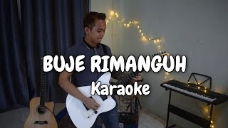 Buje Rimanguh - Edward Sayu | Karaoke (cover version)