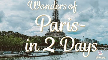 Paris Decoded:  2-day journey & 15 Essentials --15 things to not do or to not forget