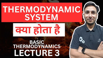 What is a Thermodynamic System? || Thermodynamics Lecture 3
