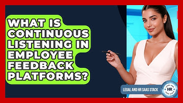 What Is Continuous Listening In Employee Feedback Platforms? - Legal And HR SaaS Stack