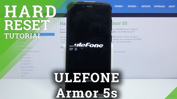 How to Hard Reset ULEFONE Armor 5s – Remove All Files / Bypass Screen Lock