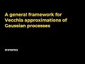 A general framework for Vecchia approximations of Gaussian processes